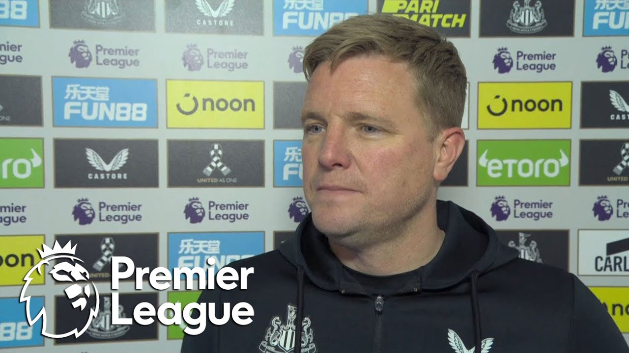 Eddie Howe: Newcastle United’s Team Commitment Culminated In Cl | Premier League | Nbc Sports