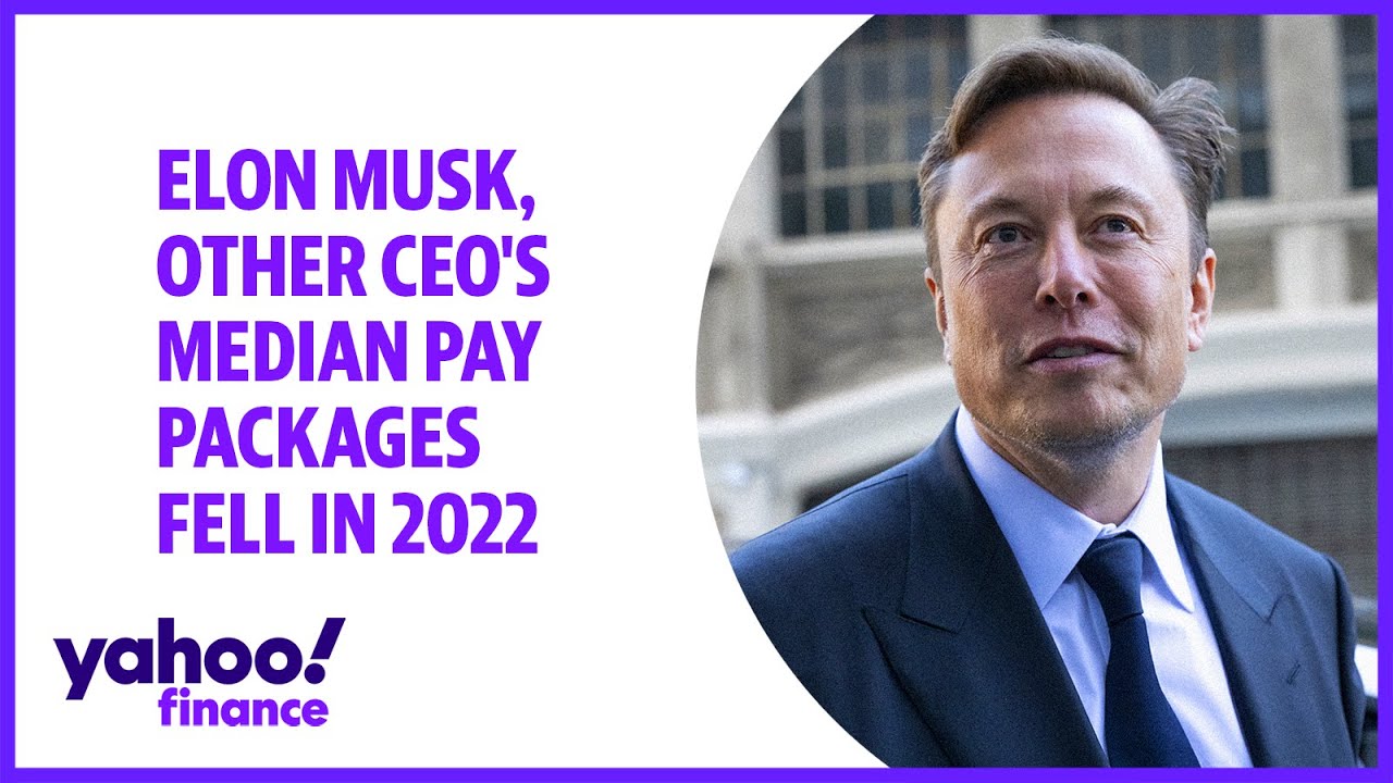 Elon Musk, Other Ceo’s Median Pay Packages Fell In 2022