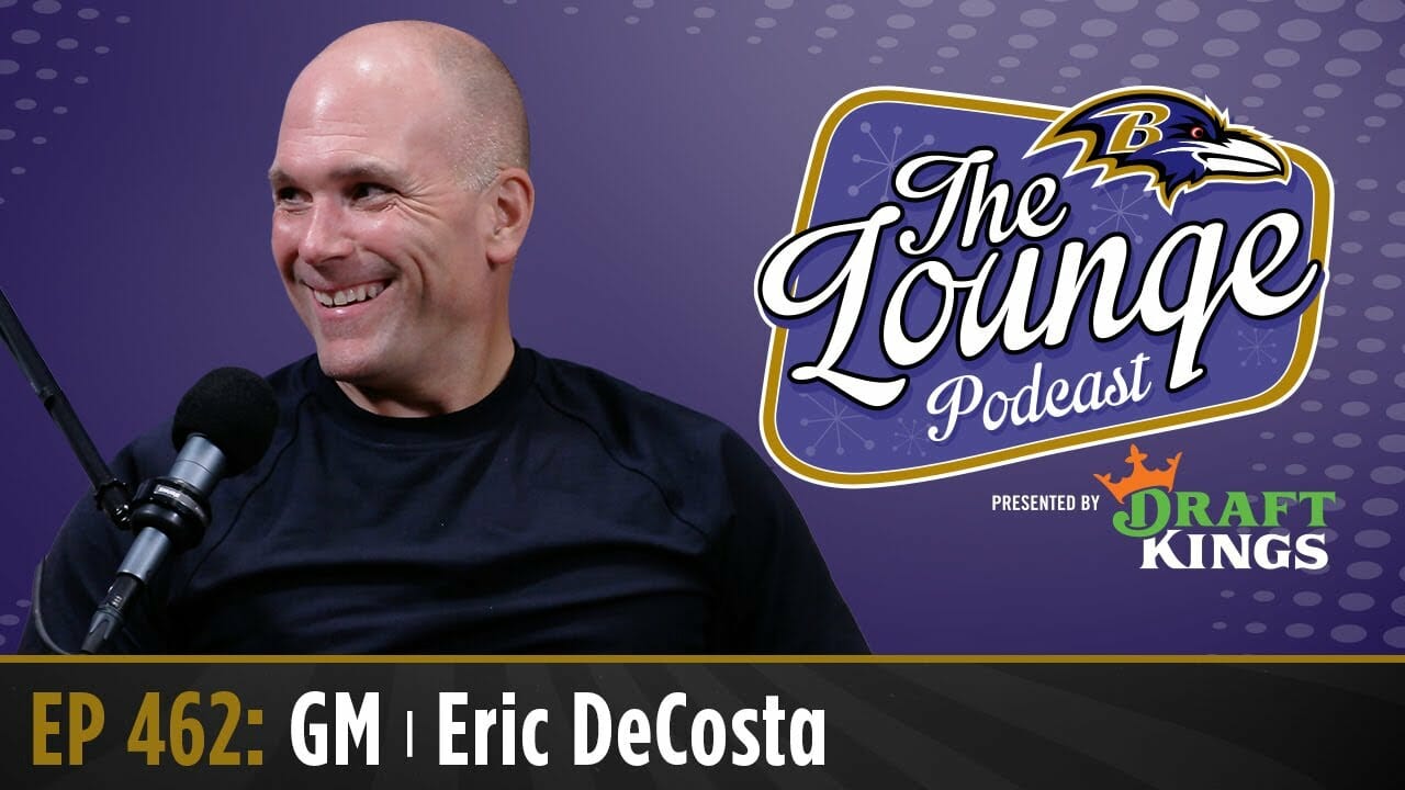 Eric Decosta Joins The Ravens Lounge Podcast | Baltimore Ravens