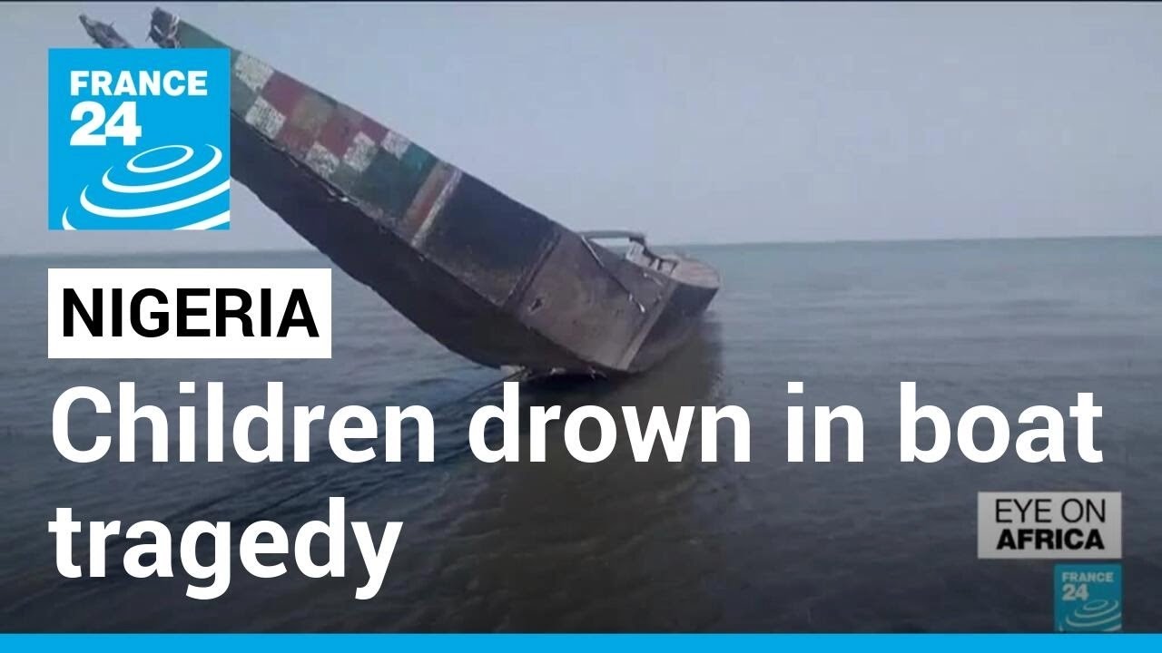 Fifteen Children Drown, 25 More Missing In Nigeria Boat Tragedy • France 24 English