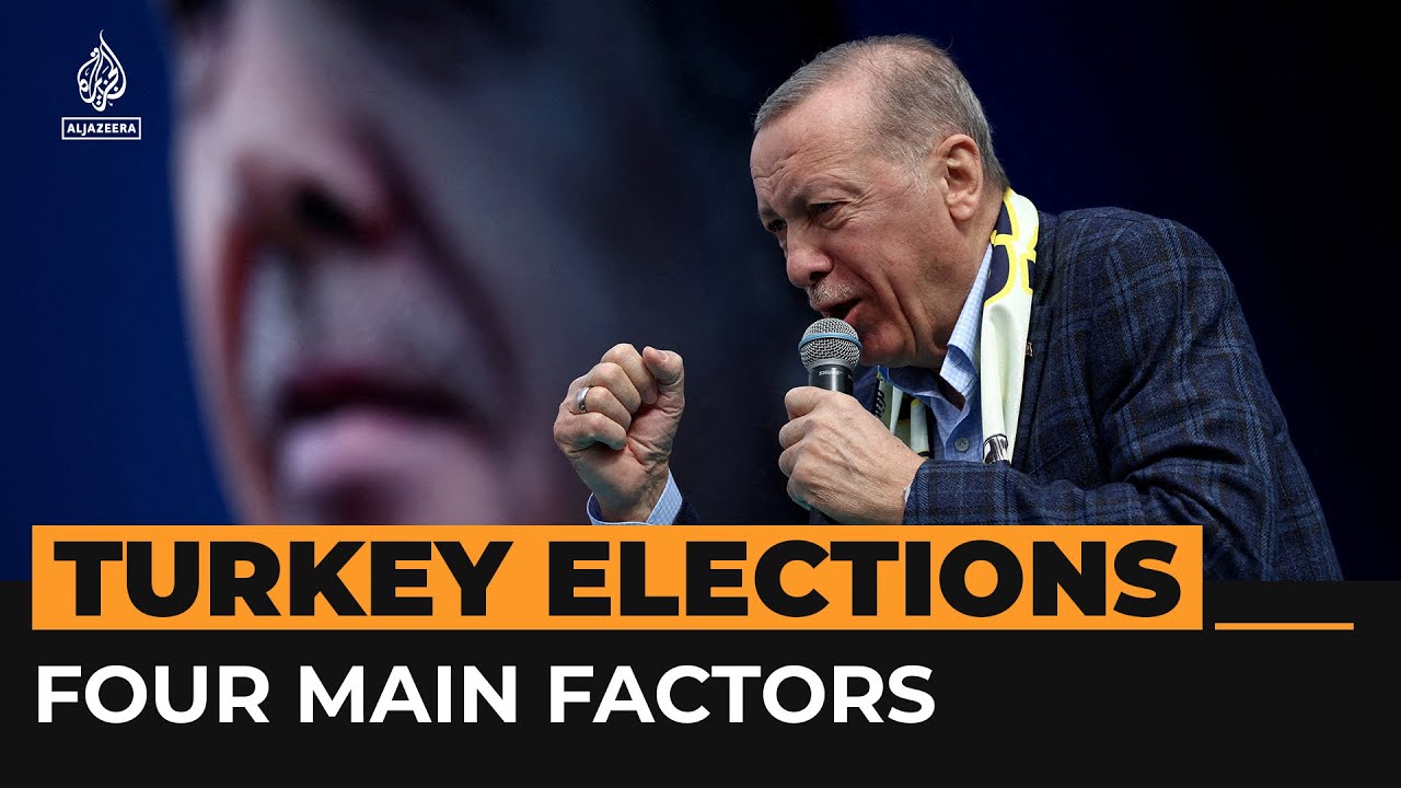 Four Main Factors That Could Decide Turkey’s Historic Elections | Al Jazeera Newsfeed