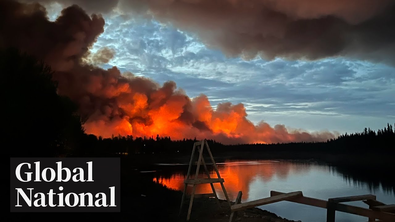 Global National: May 20, 2023 | Wildfire Situation Growing Desperate In Fox Creek, Alta.