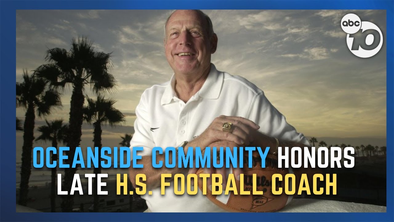 ‘he Was Bigger Than Life.’ City Of Oceanside Dedicates May 20 To Late High School Football Coach | San Diego News