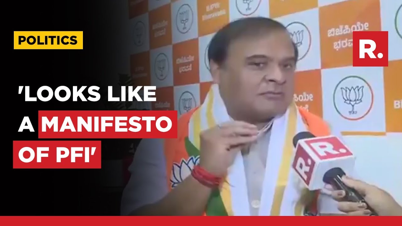 Himanta Biswa Sarma Attacks Congress Over Controversial Promises In Karnataka Manifesto