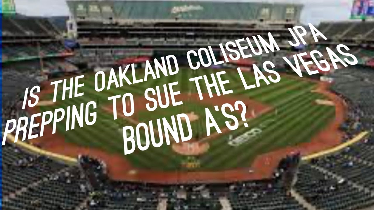 Is The Oakland Coliseum Jpa Preparing To Sue The Las Vegas Bound Oakland A’s?