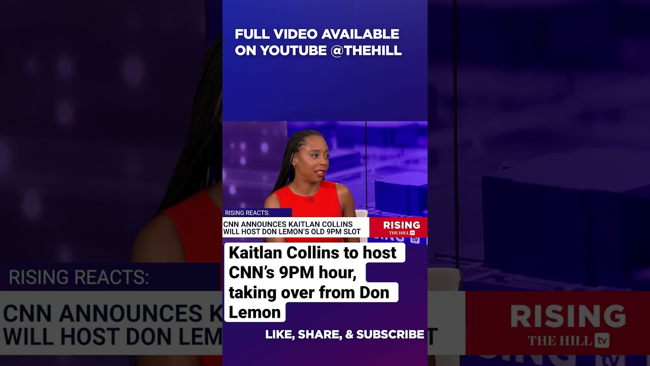 Kaitlan Collins To Host Cnn’s 9pm Hour, Taking Over From Don Lemon