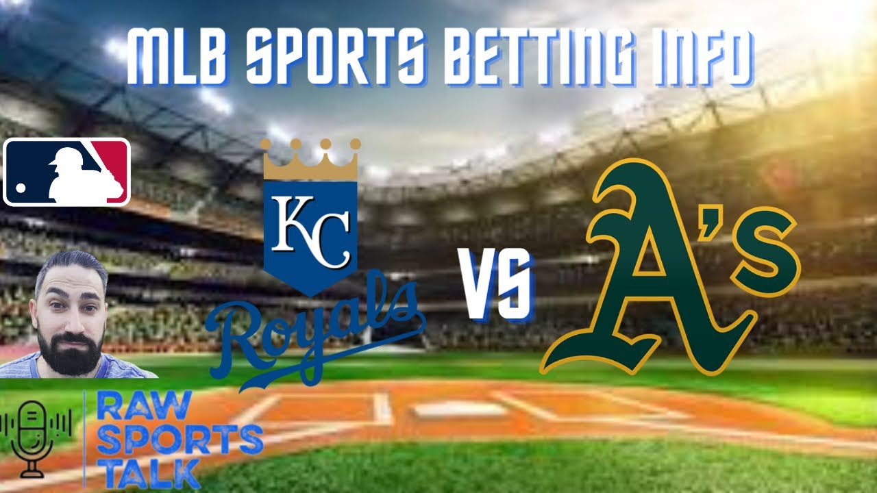 Kansas City Royals Vs Oakland Athletics 5/7 Free Mlb Sports Betting Info & My Pick/prediction