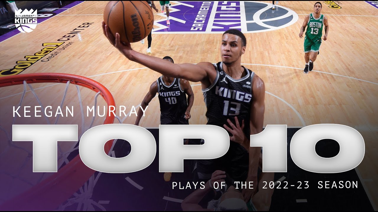 Keegan Murray Top 10 Plays Of The 2022 23 Season 🔥