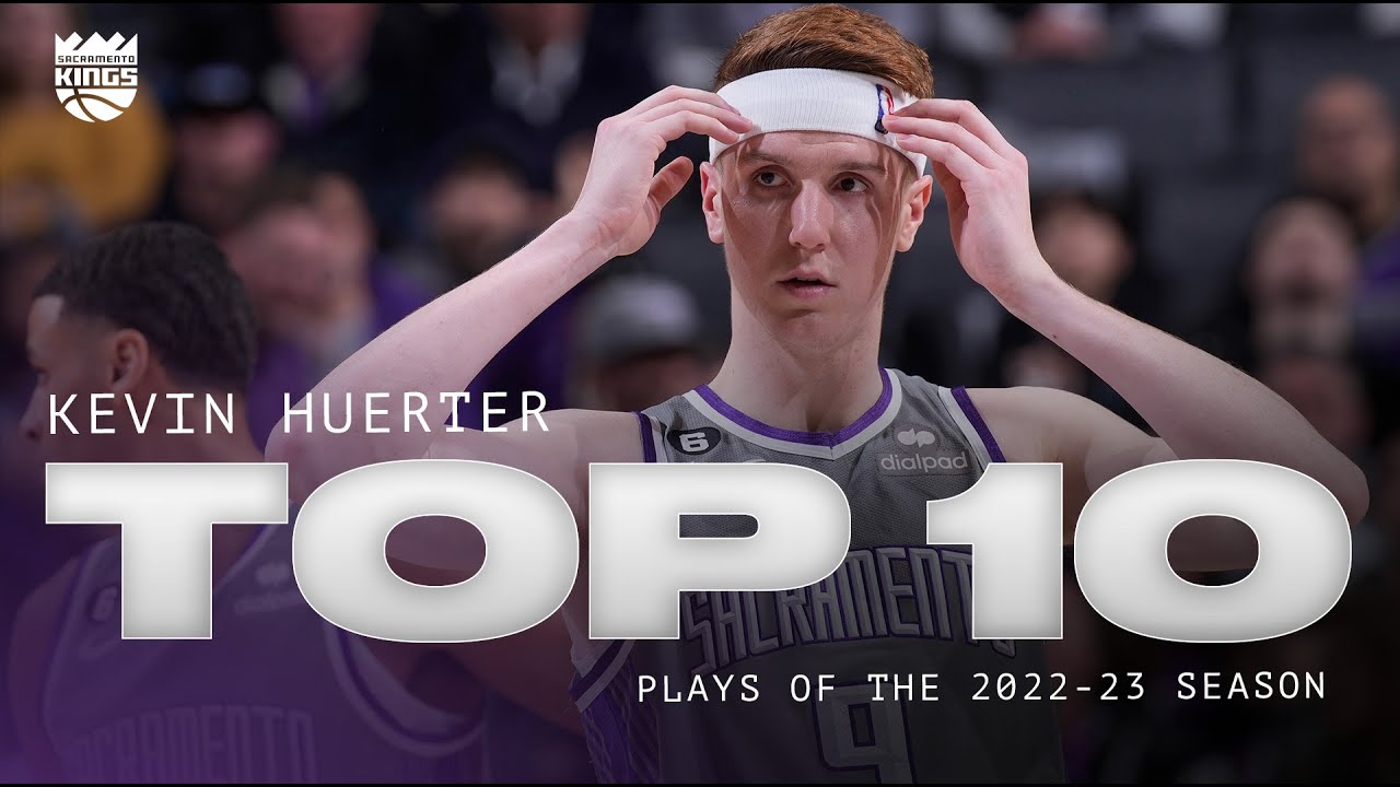 Kevin Huerter Top 10 Plays Of The 2022 23 Season 🔥