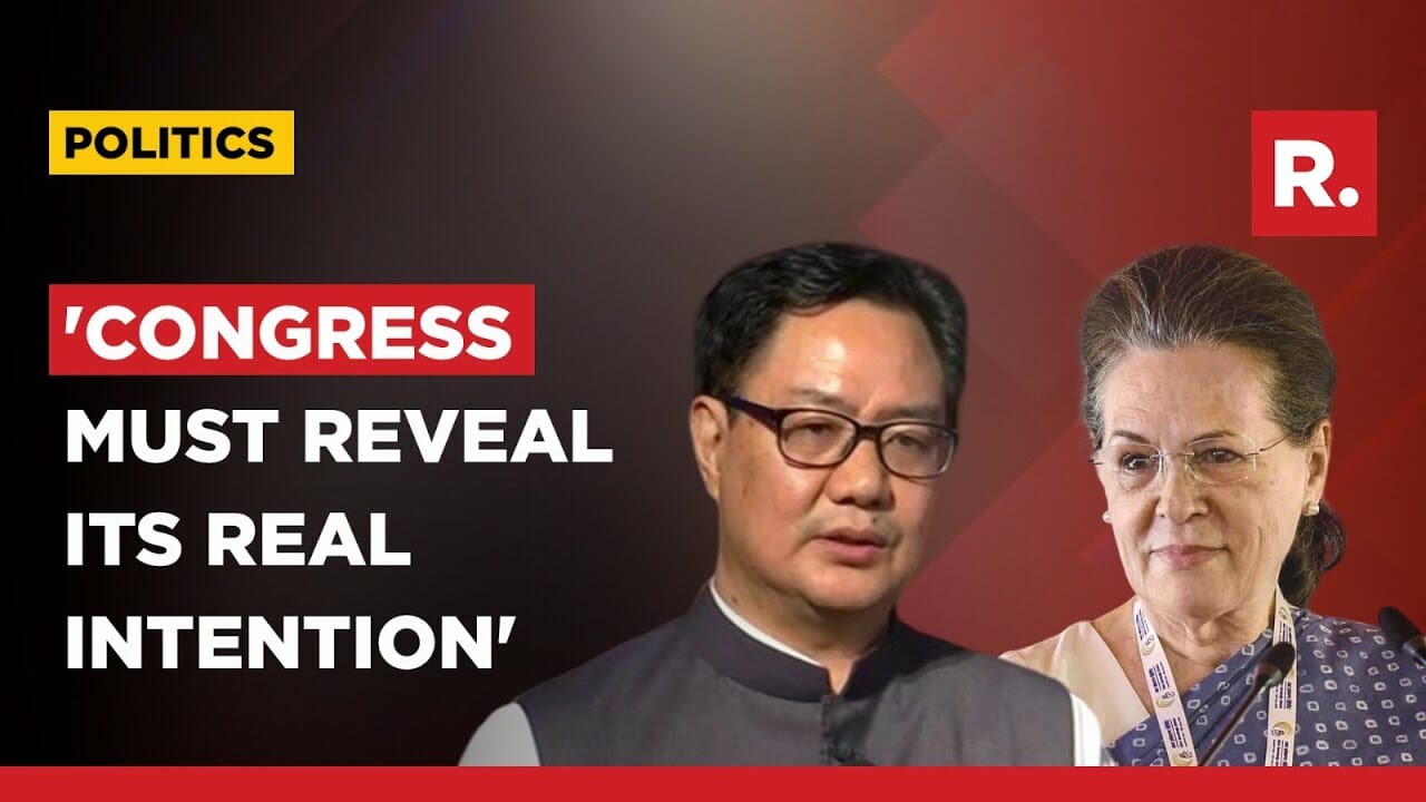 Kiren Rijiju Launches Scathing Attack On Congress Over Sonia Gandhi’s ‘sovereignty Remark’