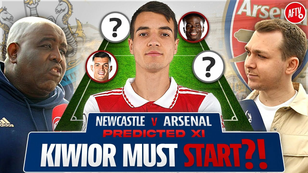 Kiwior Must Start?! | Newcastle Vs Arsenal | Predicted Xi