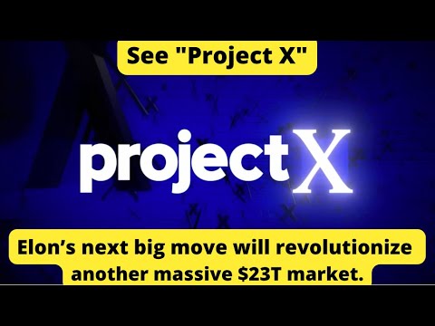 Last Call Before Elon’s “project X” Stuns The World (again)