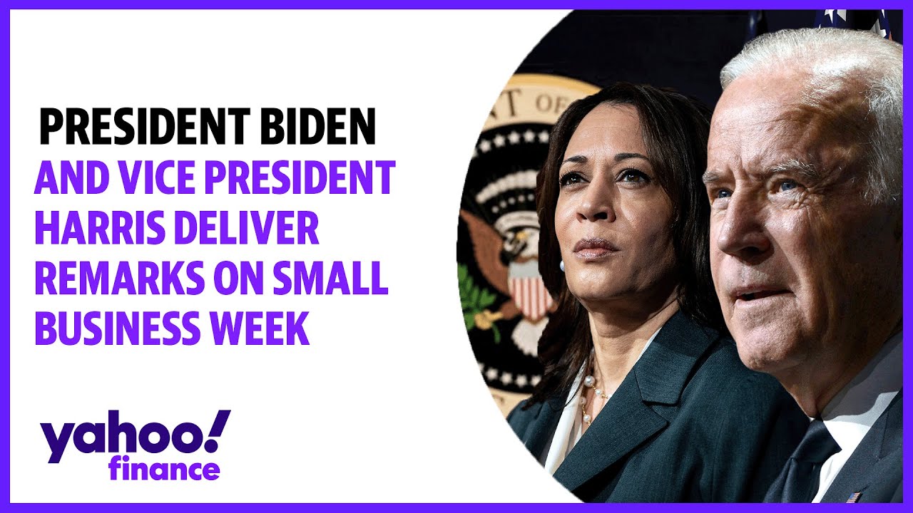 Live: President Biden And Vice President Harris Deliver Remarks On Small Business Week