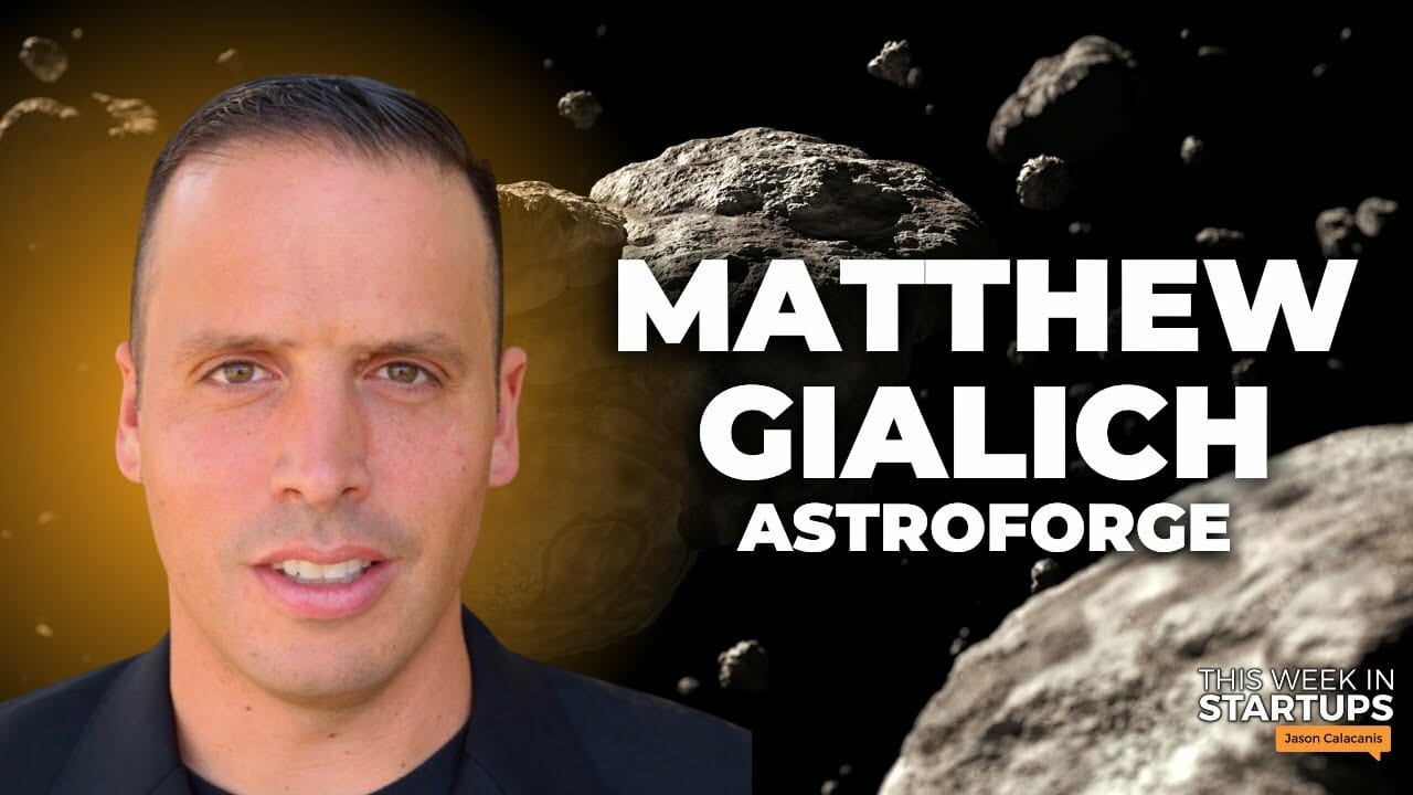 Mining Asteroids With Astroforge Ceo Matthew Gialich | E1736 | Startup News