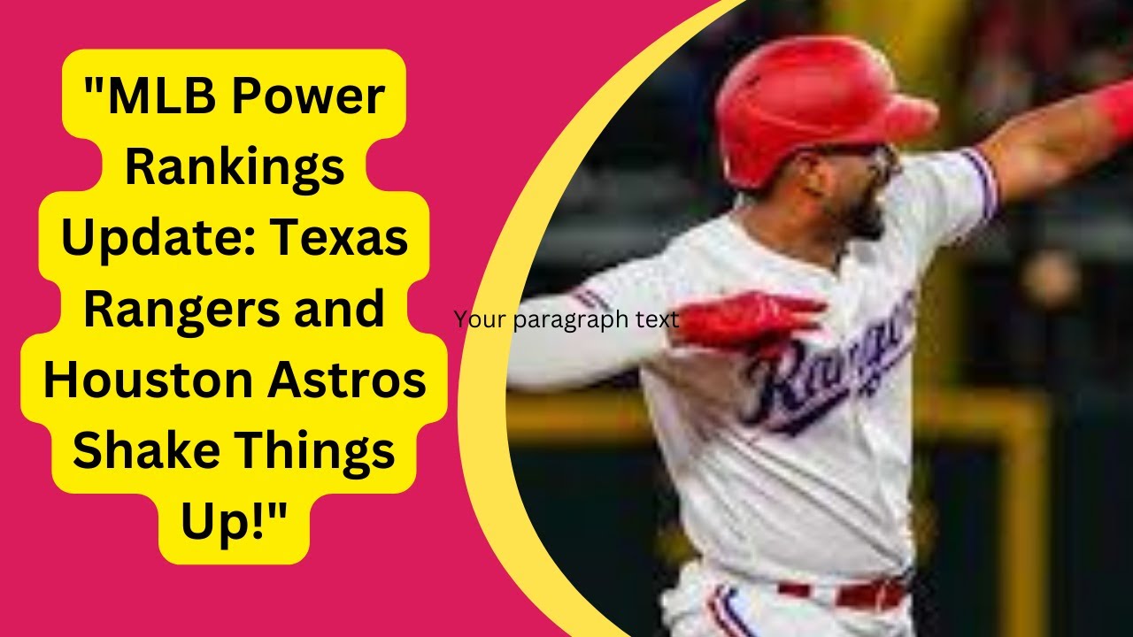 Mlb Power Rankings Update: Texas Rangers And Houston Astros Shake Things Up! @gripnews2m