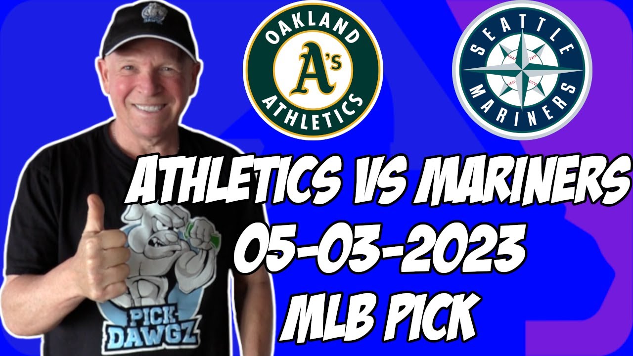 Oakland A’s Vs Seattle Mariners 5/3/23 Mlb Free Pick | Mlb Betting Tips