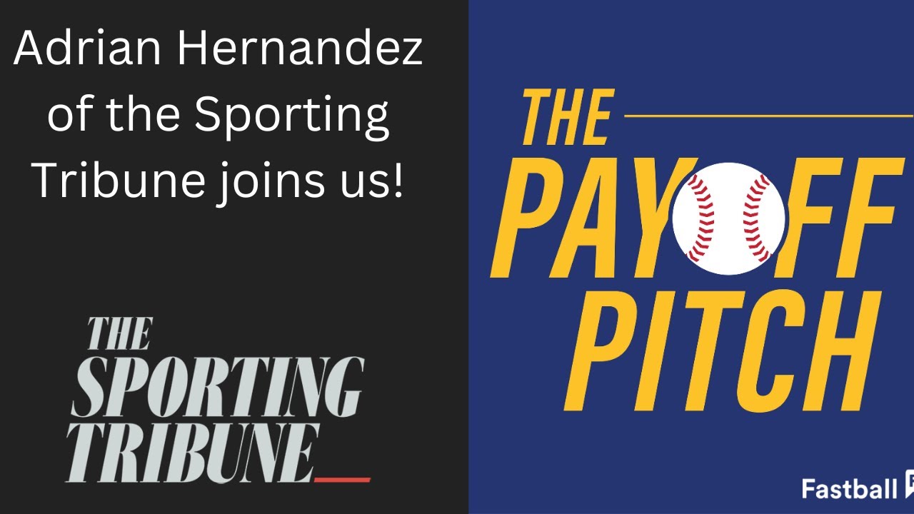 Oakland Athletics Relocating To Vegas? With Adrian Hernandez Of The Sporting Tribune, (payoff Pitch)