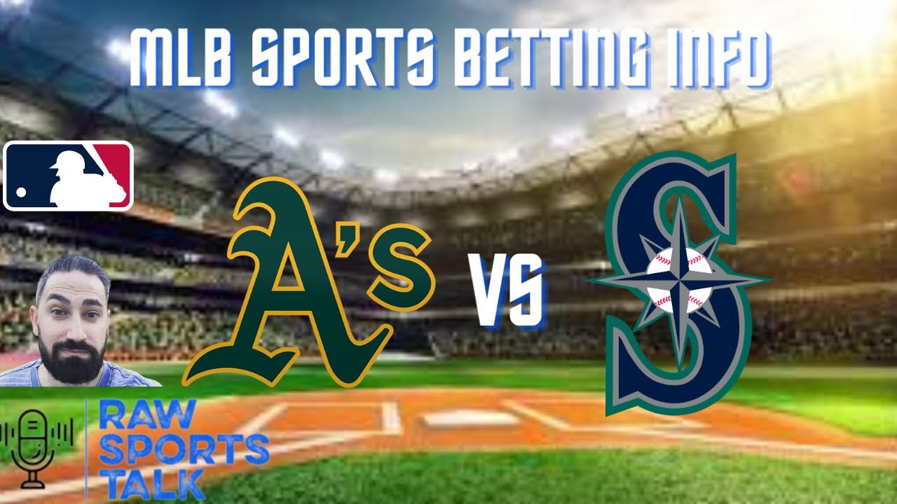 Oakland Athletics Vs Seattle Mariners 5/4 Free Mlb Sports Betting Info & My Pick/prediction