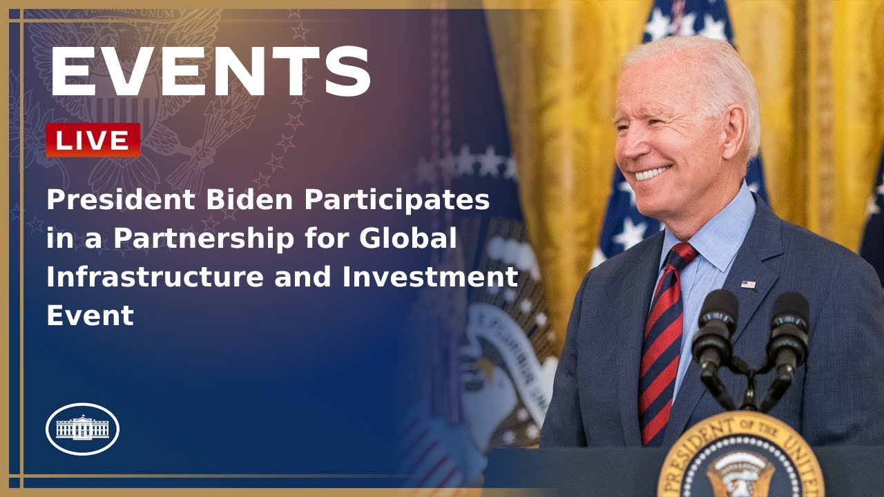 President Biden Participates In A Partnership For Global Infrastructure And Investment Event | Dc News