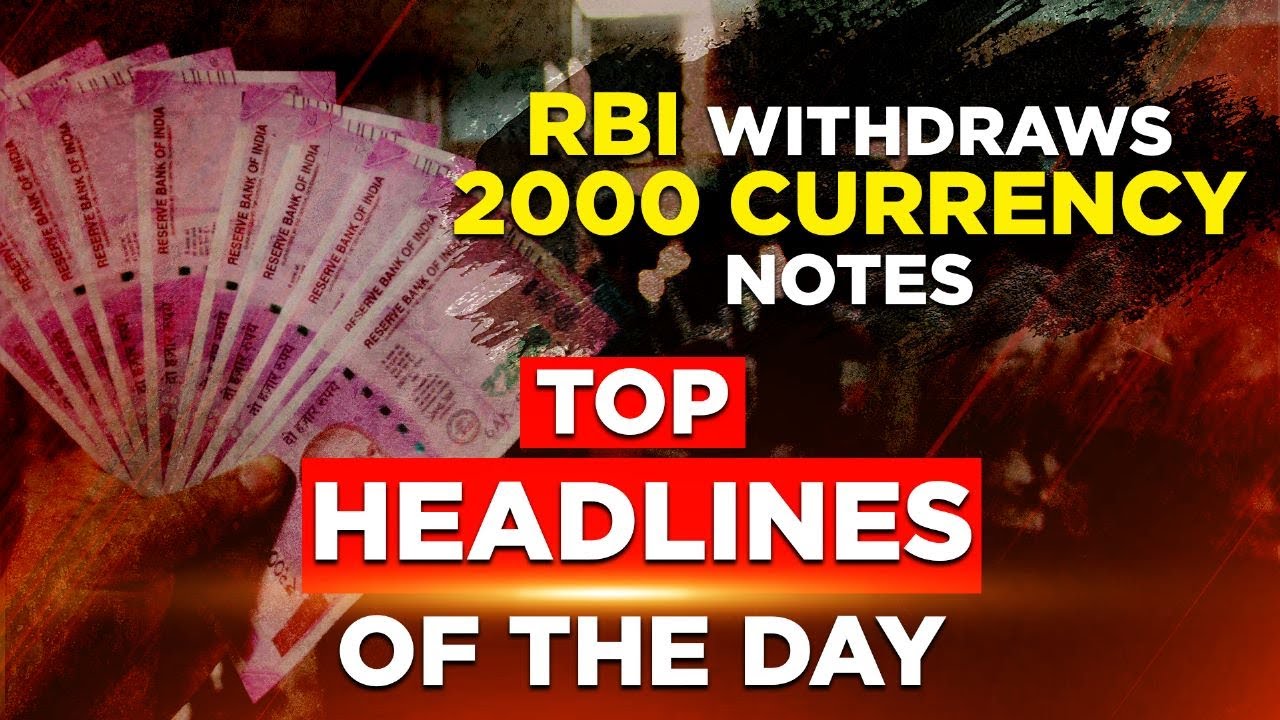 Rs 2000 Note Withdrawn From Circulation By Rbi, Siddaramaiah Takes Oath As Karnataka Cm |top 50 News