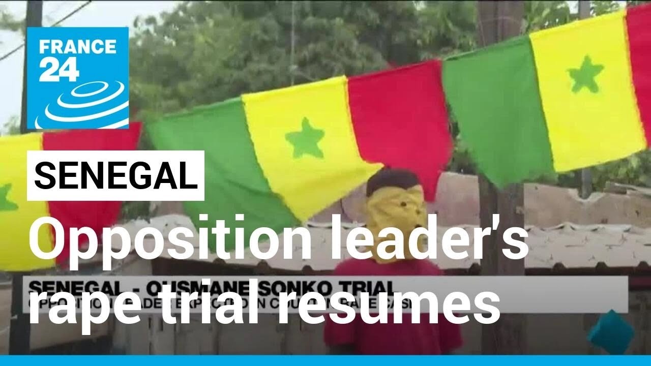 Senegal Opposition Leader’s Rape Trial Resumes Amid Fears Of Unrest • France 24 English