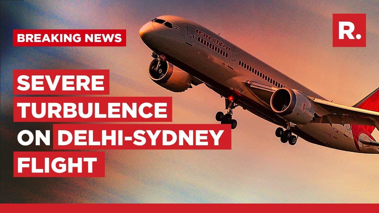 Several Passengers Injured After Delhi Sydney Air India Flight Suffers Mid Air Turbulence