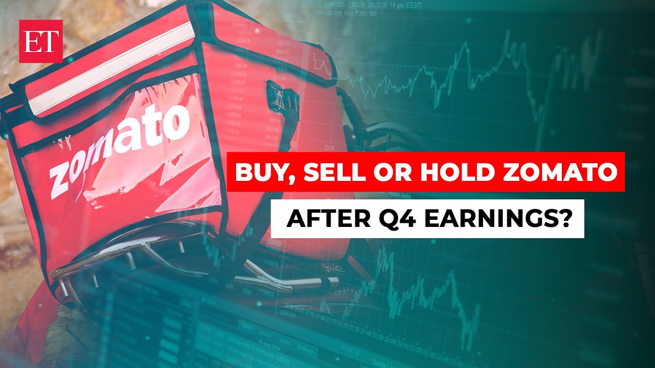 Should You Buy, Sell Or Hold Zomato After Q4 Earnings? | Econ Times