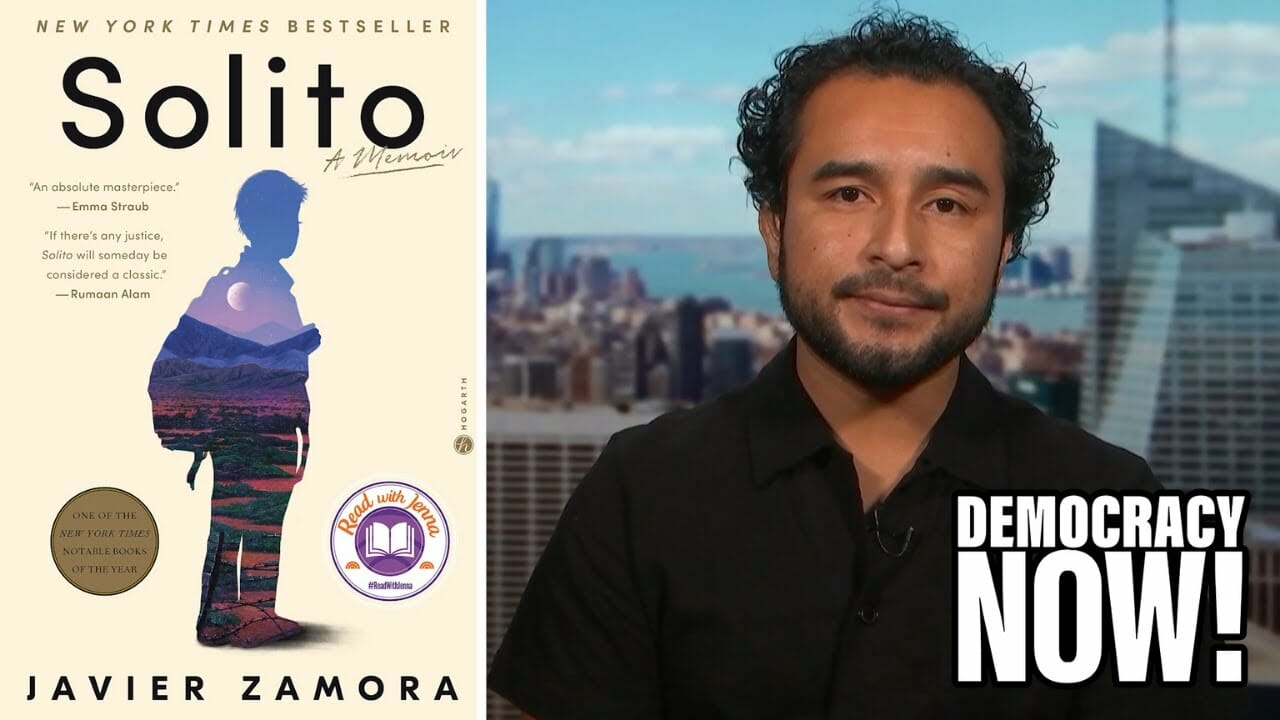 “solito”: Salvadoran Writer Javier Zamora Details His Solo 4,000 Mile Journey To U.s. At Age 9