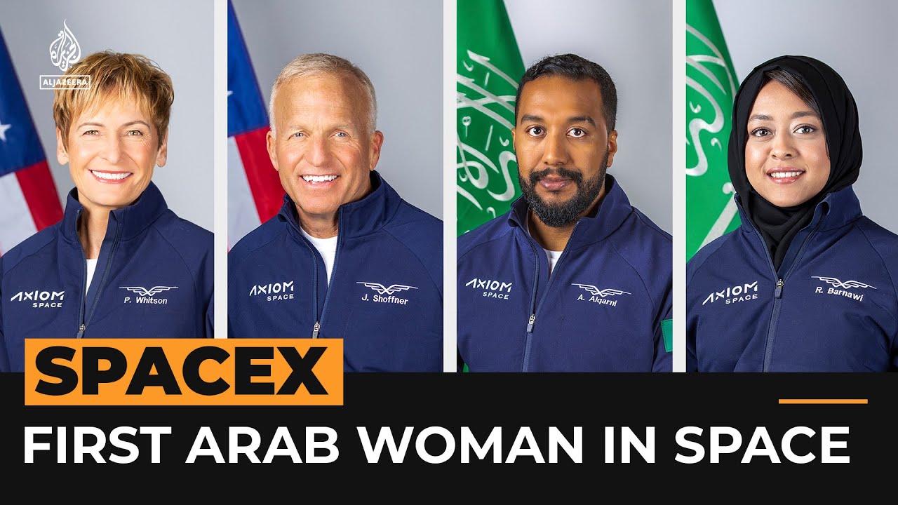 Spacex Sends Saudi Astronauts, Including First Arab Woman, To Iss | Al Jazeera Newsfeed