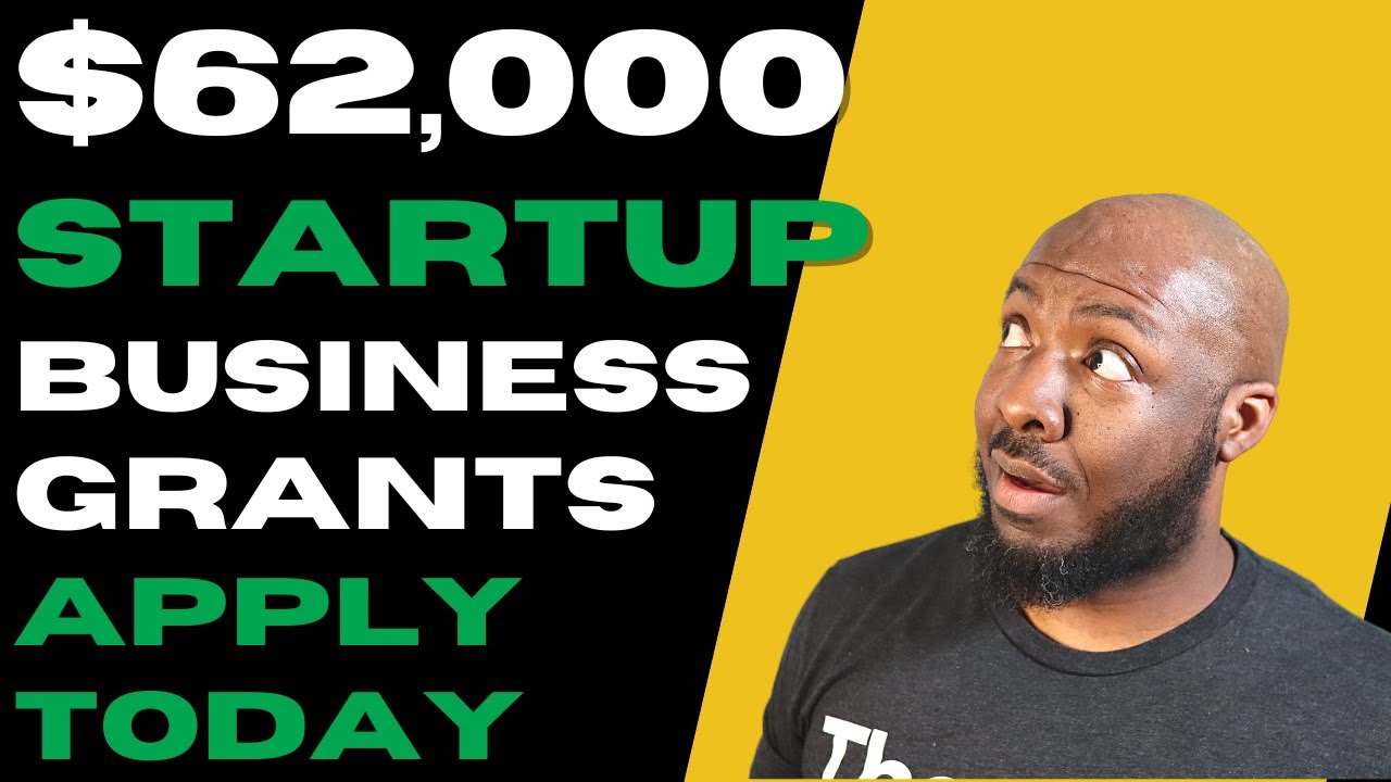 Startup Business Grants For Your Small Business [free Money] $62,000 In Grants | Apply Today