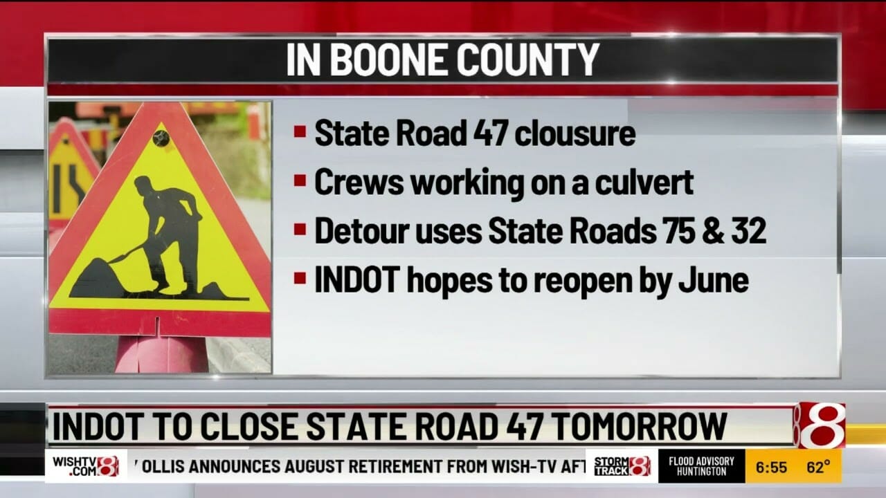 State Road 47 Closure Begins Monday In Boone Co.