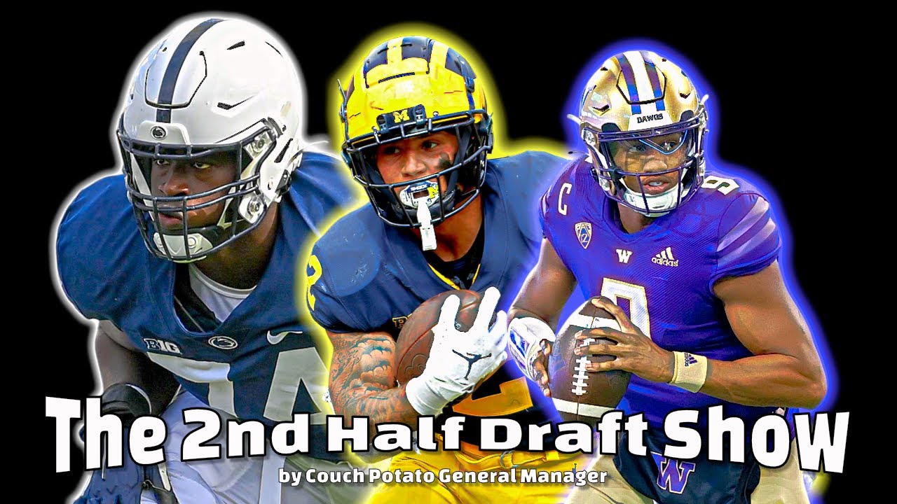 The 2nd Half Draft Show Episode 42 L 2024 Nfl Draft Summer Scouting (wash, Psu, Mich) S1.5