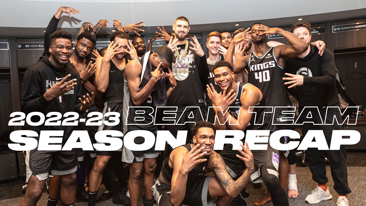 The Beam Team Mixtape | 2022 23 Sacramento Kings Recap