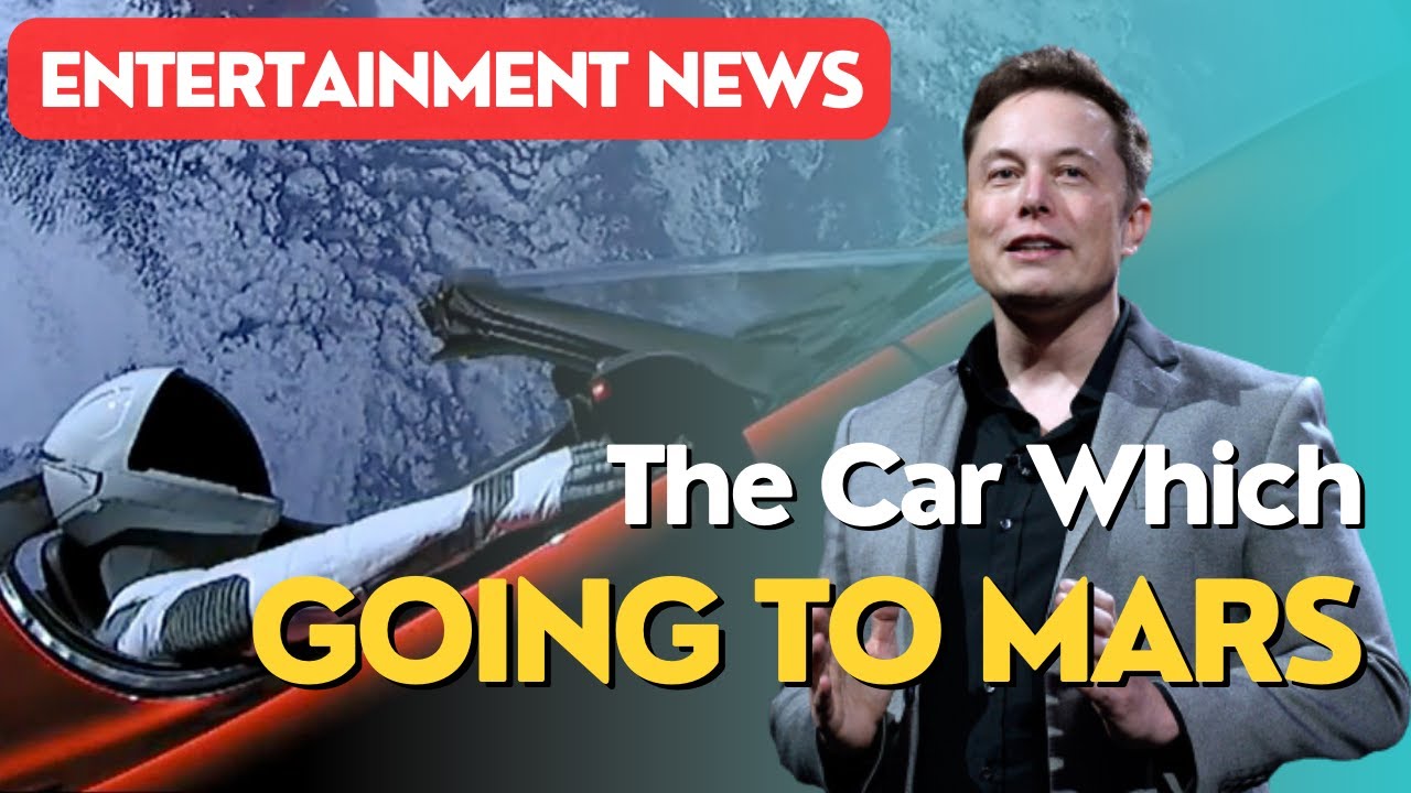 The Car Which Is Going To Mars | Entertainment News | Spacex | Elon Musk | | Spacex News