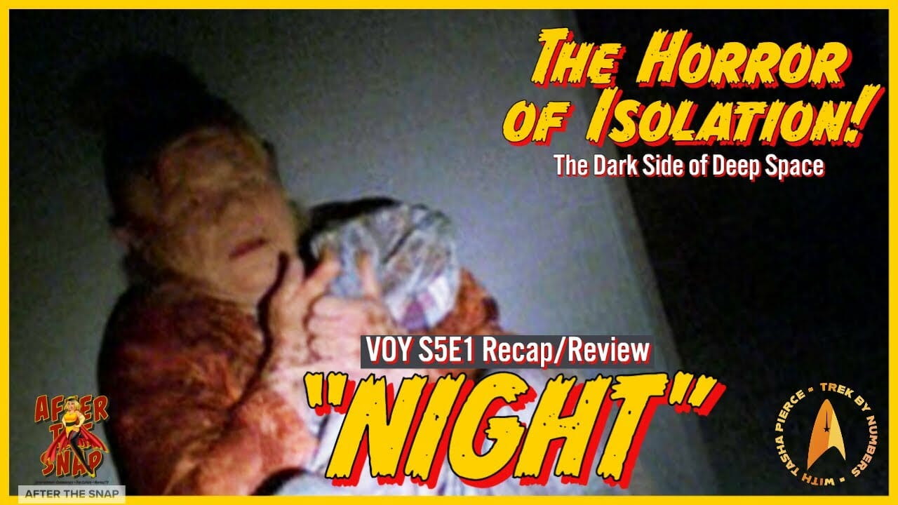 “the Horror Of Isolation: Reviewing Star Trek Voyager’s S5e1 ‘night'”