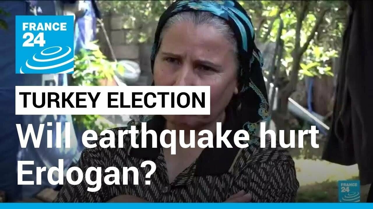 ‘today Their Eyes Are Open’: Will Earthquake Hurt Erdogan At The Ballot Box? • France 24 English