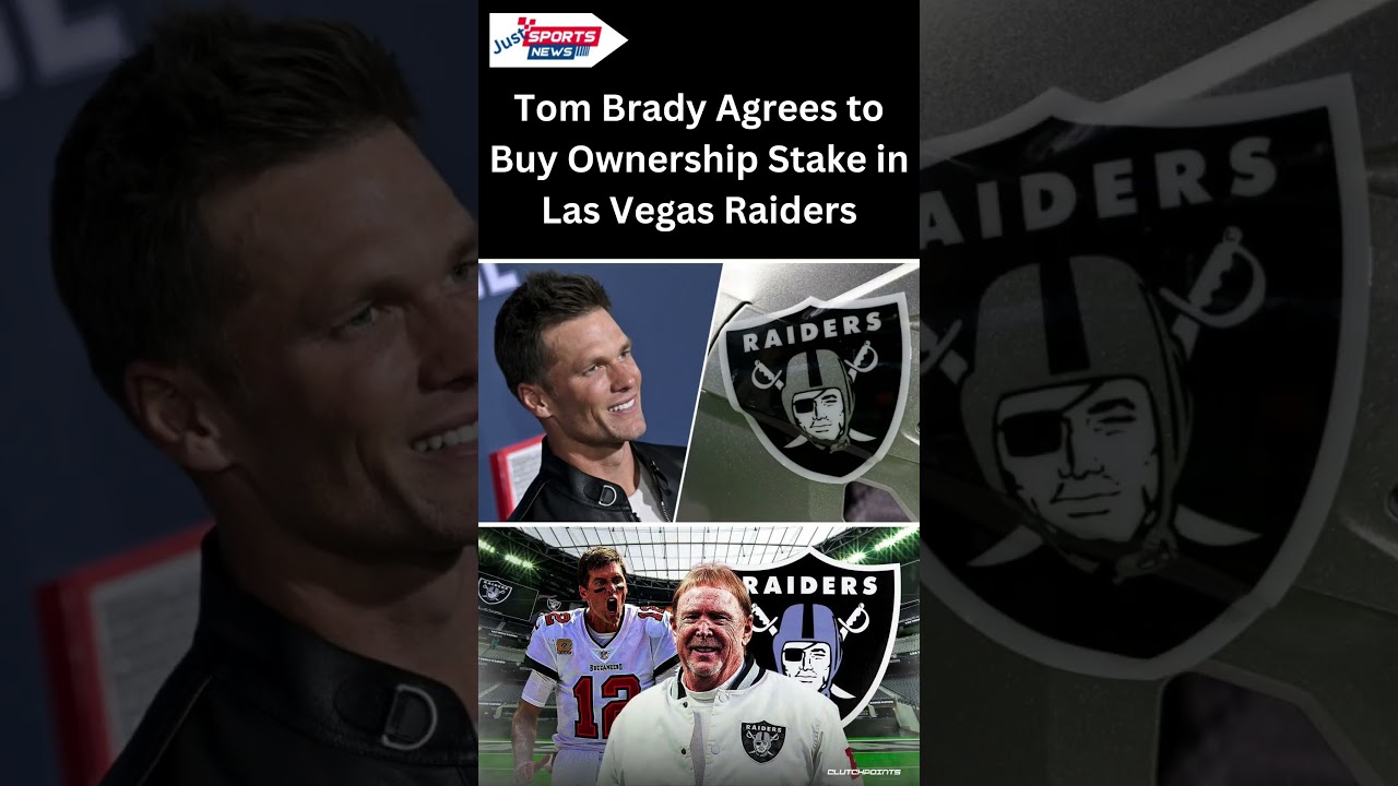 Tom Brady Agrees To Buy Ownership Stake In Las Vegas Raiders