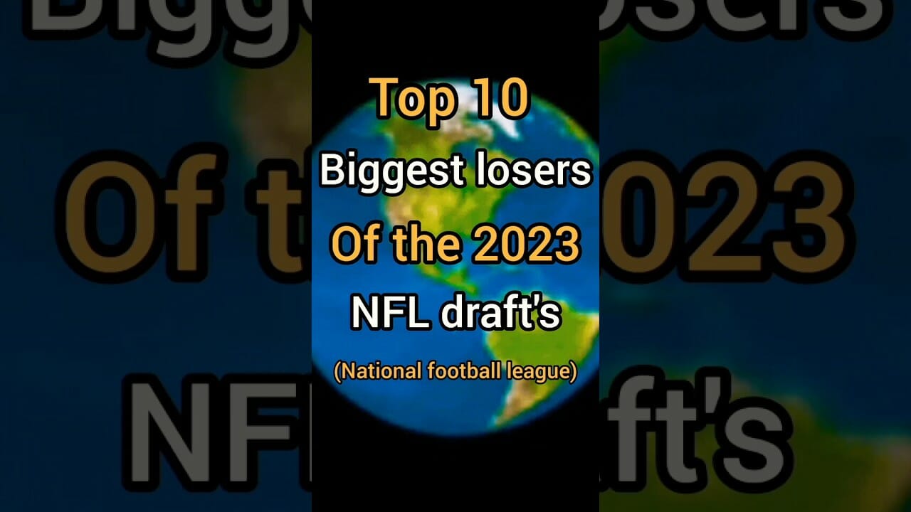 Top 10 Biggest Losers Of The Nfl Draft’s 2023 #shorts #short #youtubeshorts #nfl #nfldraft