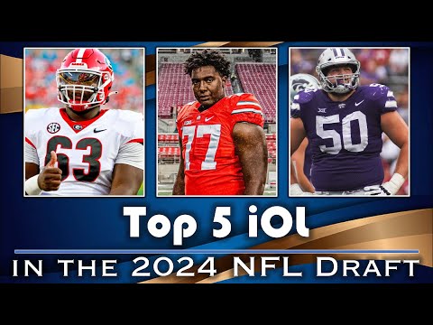 Top 5 Iol In The 2024 Nfl Draft I A Class Deep & Full Of First Rounders