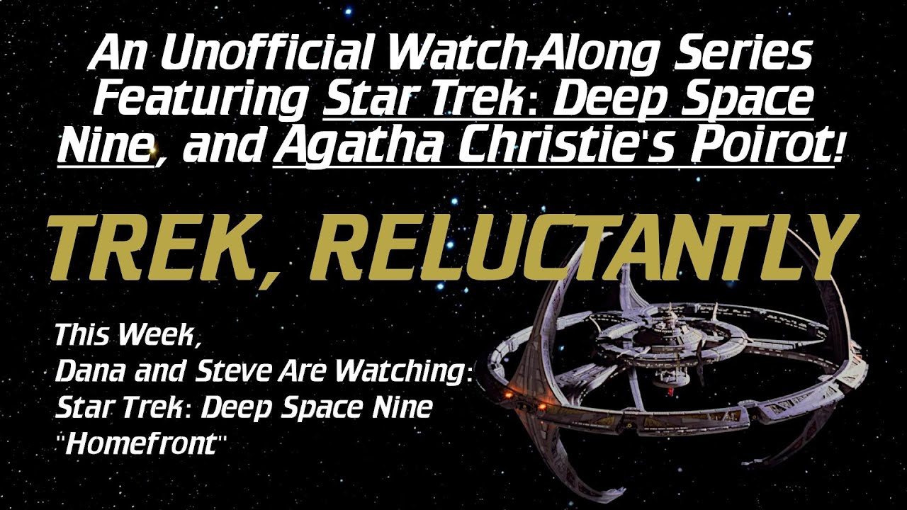 Trek, Reluctantly #123: Star Trek: Deep Space Nine: “homefront”