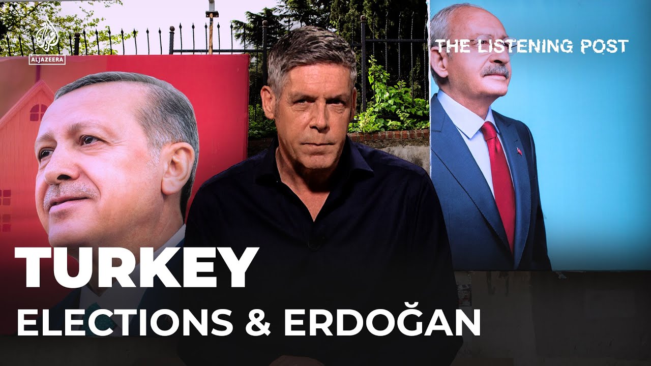 Turkey Elections And Erdogan’s Media Domination | The Listening Post