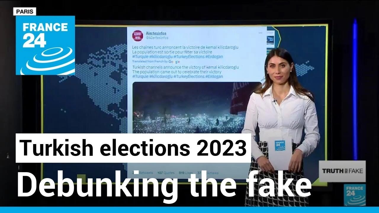 Turkish Elections: The Fake News That Targeted Round One • France 24 English