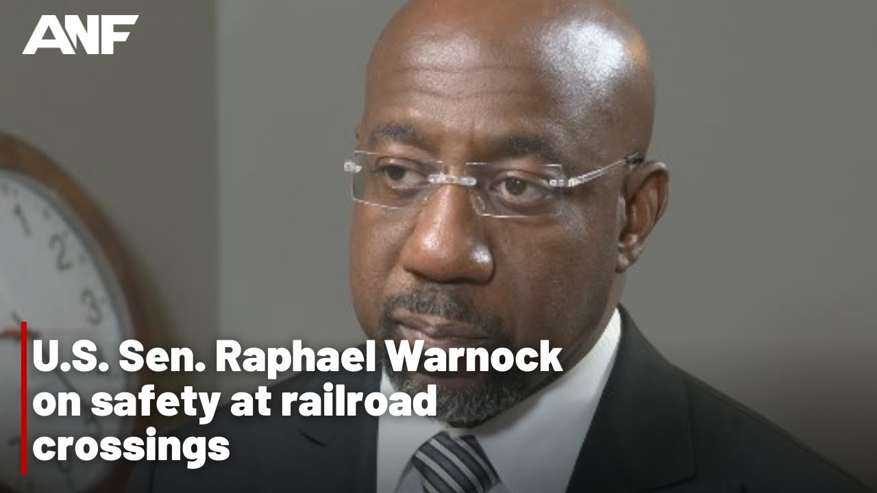 U.s. Sen. Raphael Warnock On Safety At Railroad Crossings.