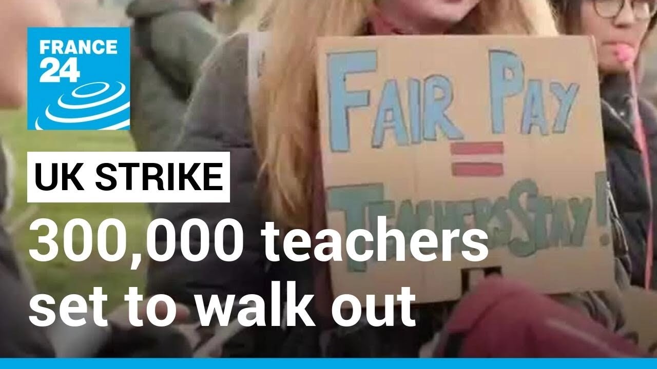 Uk Teachers Strike: 300,000 Teachers Set To Walk Out As Unions Vow Joint Action • France 24