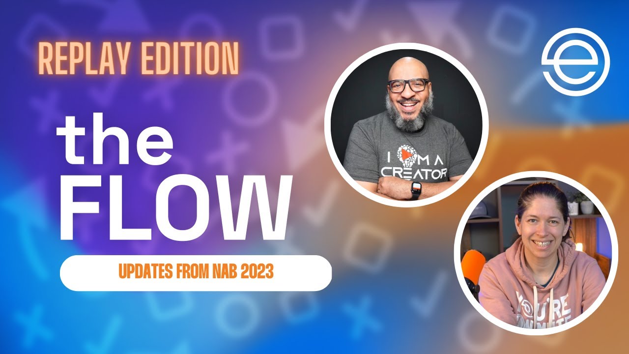 Updates From Nab Show 2023 | The Flow Replay