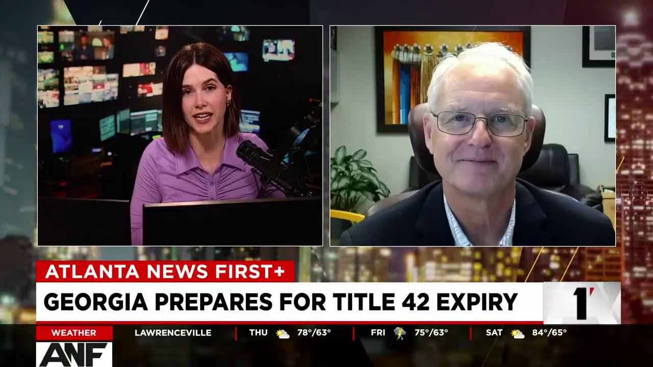 Watch Live: Georgia Prepares For Expiration Of Title 42 | Here’s What Could Happen