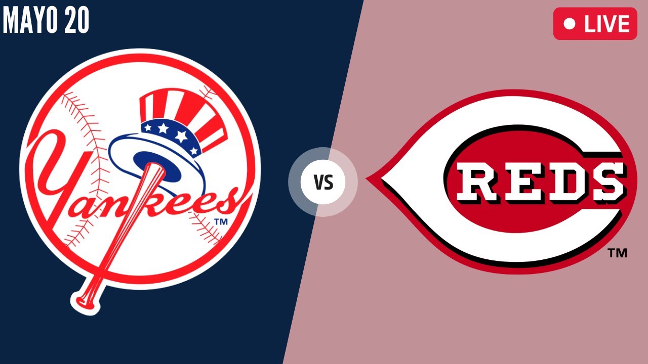 Yankees De New York Vs Cincinnati Reds – En Vivo – Comentarios – Mayo 20, 2023