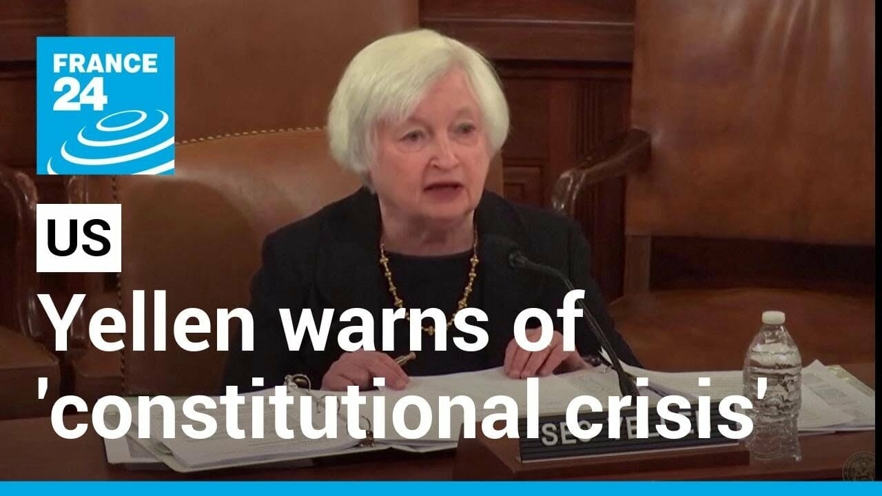 Yellen Warns Of ‘constitutional Crisis’ In Us Debt Ceiling Showdown • France 24 English