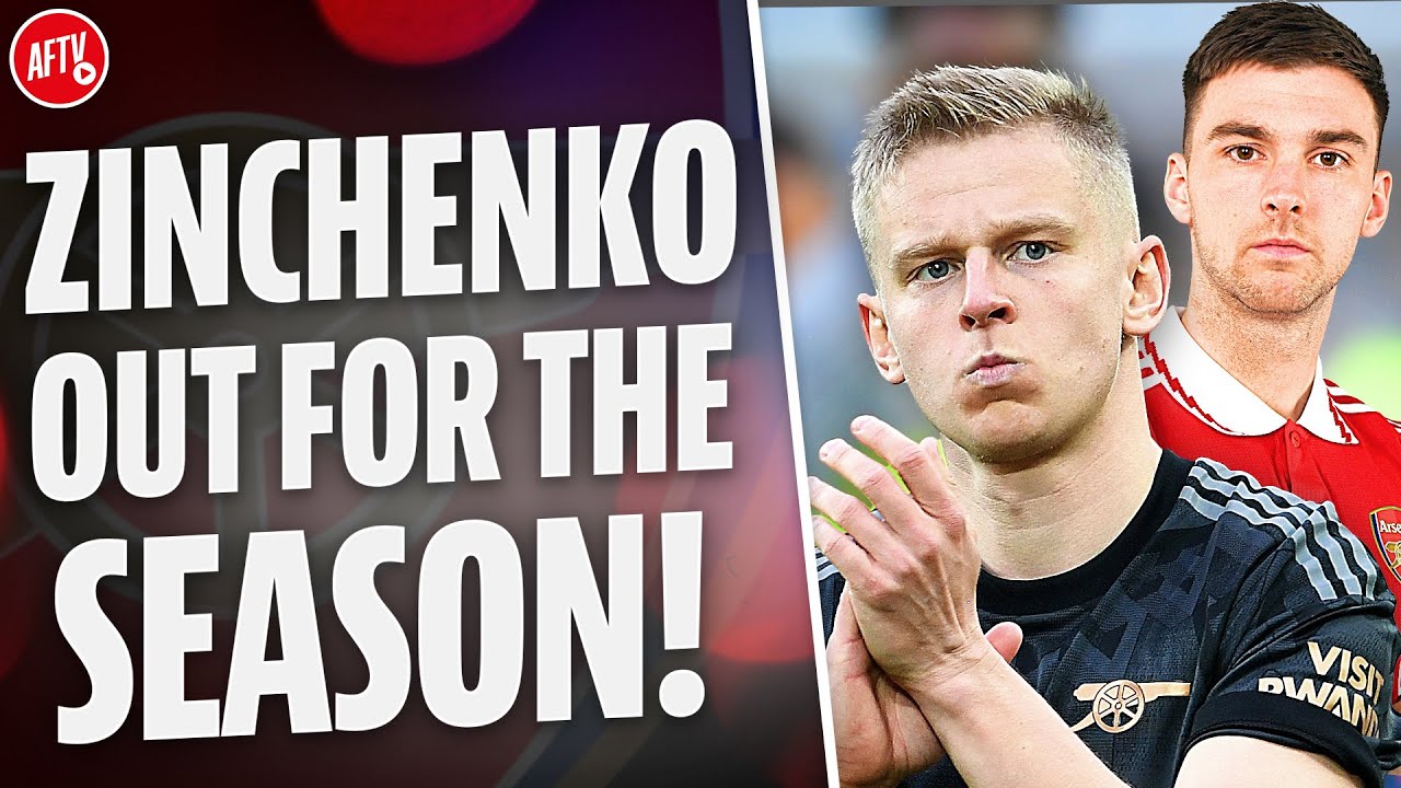 Zinchenko Out For The Rest Of Season!