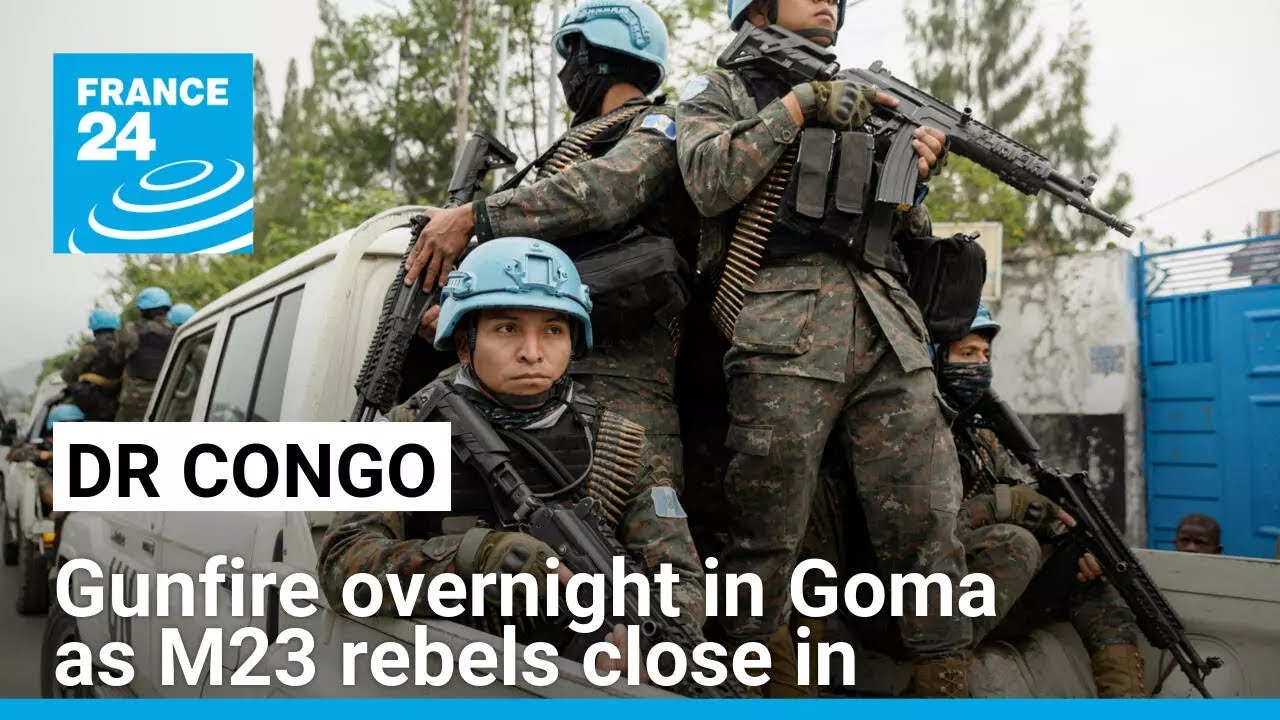 Gunfire overnight in DR Congo’s Goma as M23 rebels close in • FRANCE 24 English